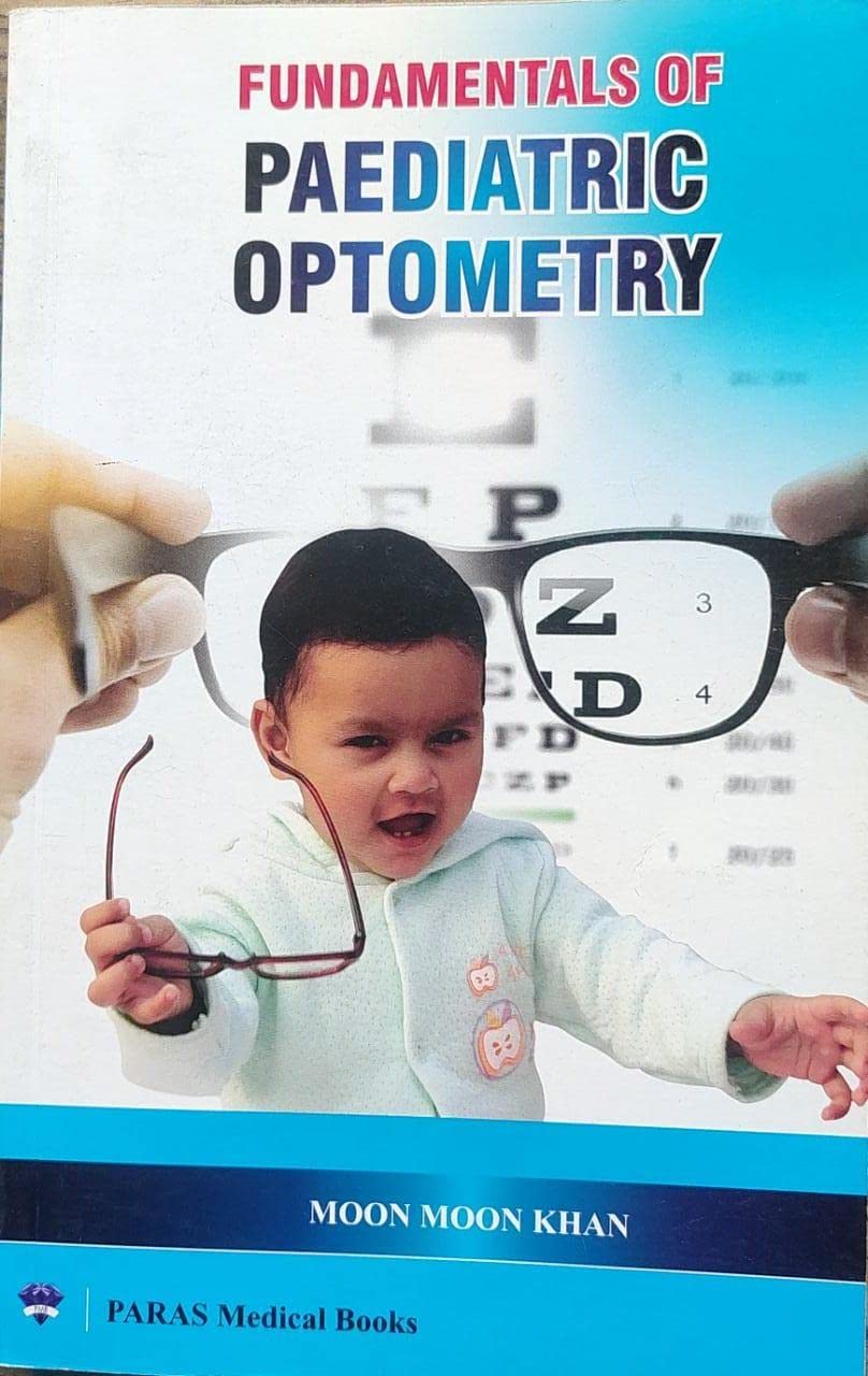 FUNDAMENTALS OF PAEDIATRIC OPTOMETRY