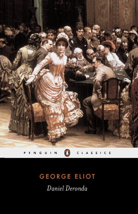 Daniel Deronda (Penguin Classics) - Retail Maharaj