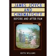 James Joyce and Cinematicity: Before and After Film - Retail Maharaj
