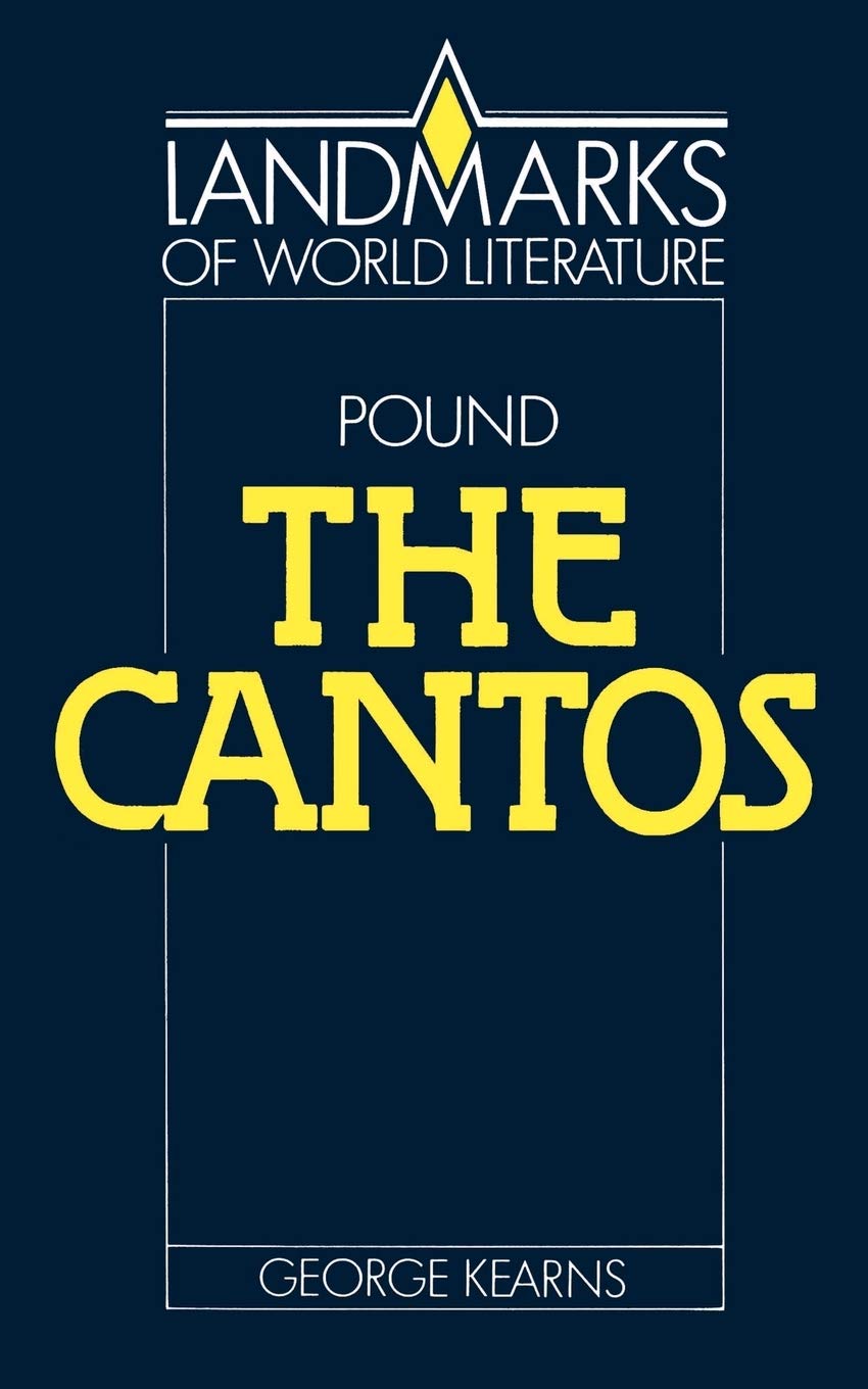Ezra Pound: The Cantos (Landmarks of World Literature)