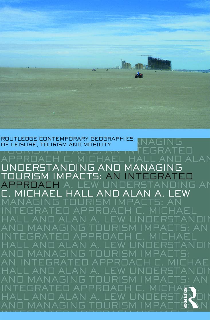 Understanding and Managing Tourism Impacts: An Integrated Approach (Contemporary Geographies of Leisure, Tourism and Mobility) - Retail Maharaj
