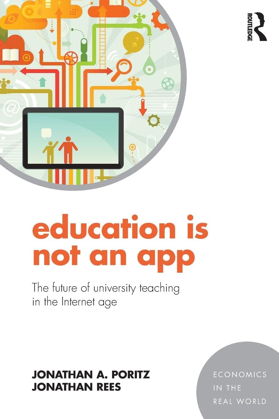 Education Is Not an App: The future of university teaching in the Internet age (Economics in the Real World) - Retail Maharaj