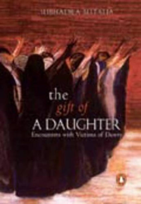 Gift Of A Daughter: Encounters with Victims of Dowry - Retail Maharaj