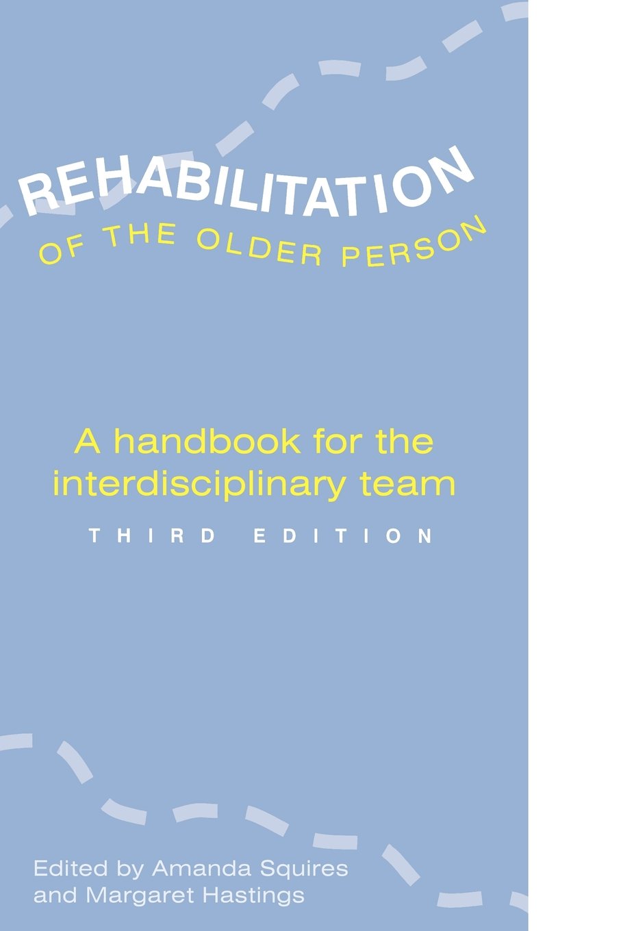 REHABILITATION OF THE OLDER PERSON
