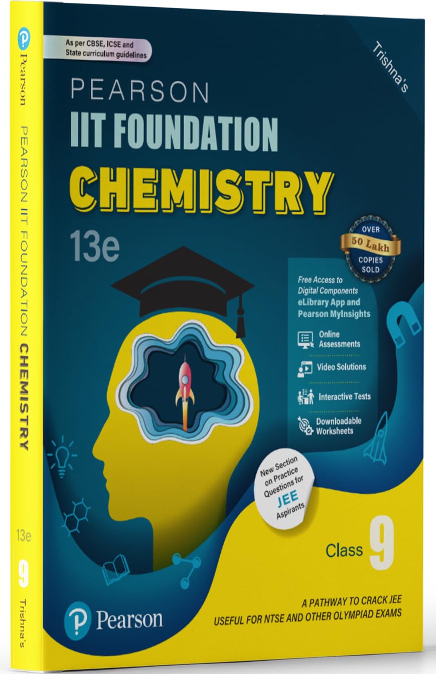 Pearson IIT Foundation' 25 Chemistry Class 9 | For JEE, NTSE & Olympiad Exams |As per CBSE, ICSE & State Curriculums | Includes JEE Practice Questions ... Pearson MyInsights & elibrary |13th edition - Retail Maharaj