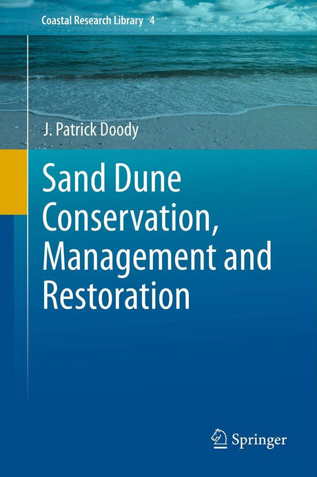 Sand Dune Conservation, Management and Restoration: 4 (Coastal Research Library) - Retail Maharaj
