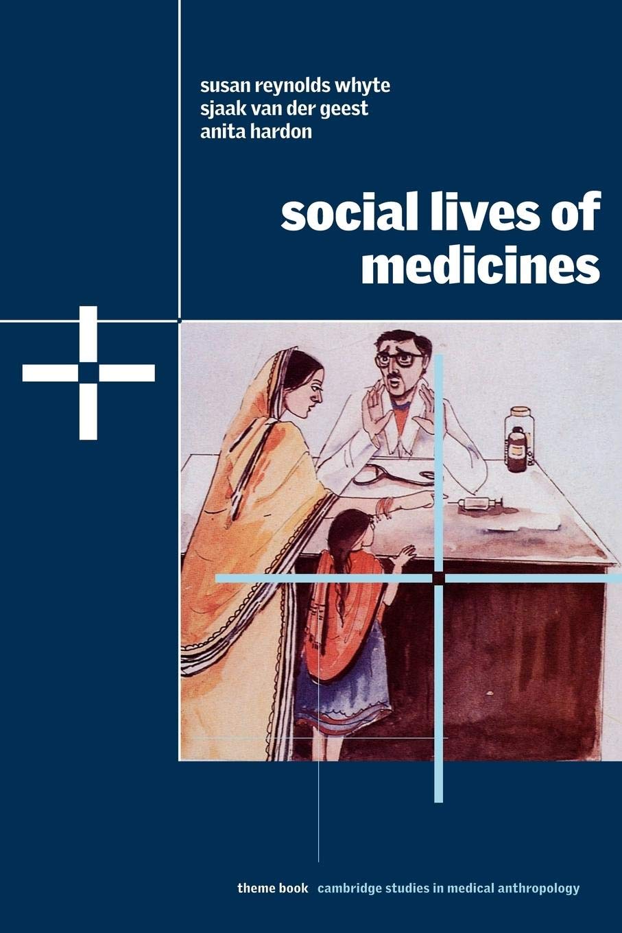 Social Lives of Medicines: 10 (Cambridge Studies in Medical Anthropology)
