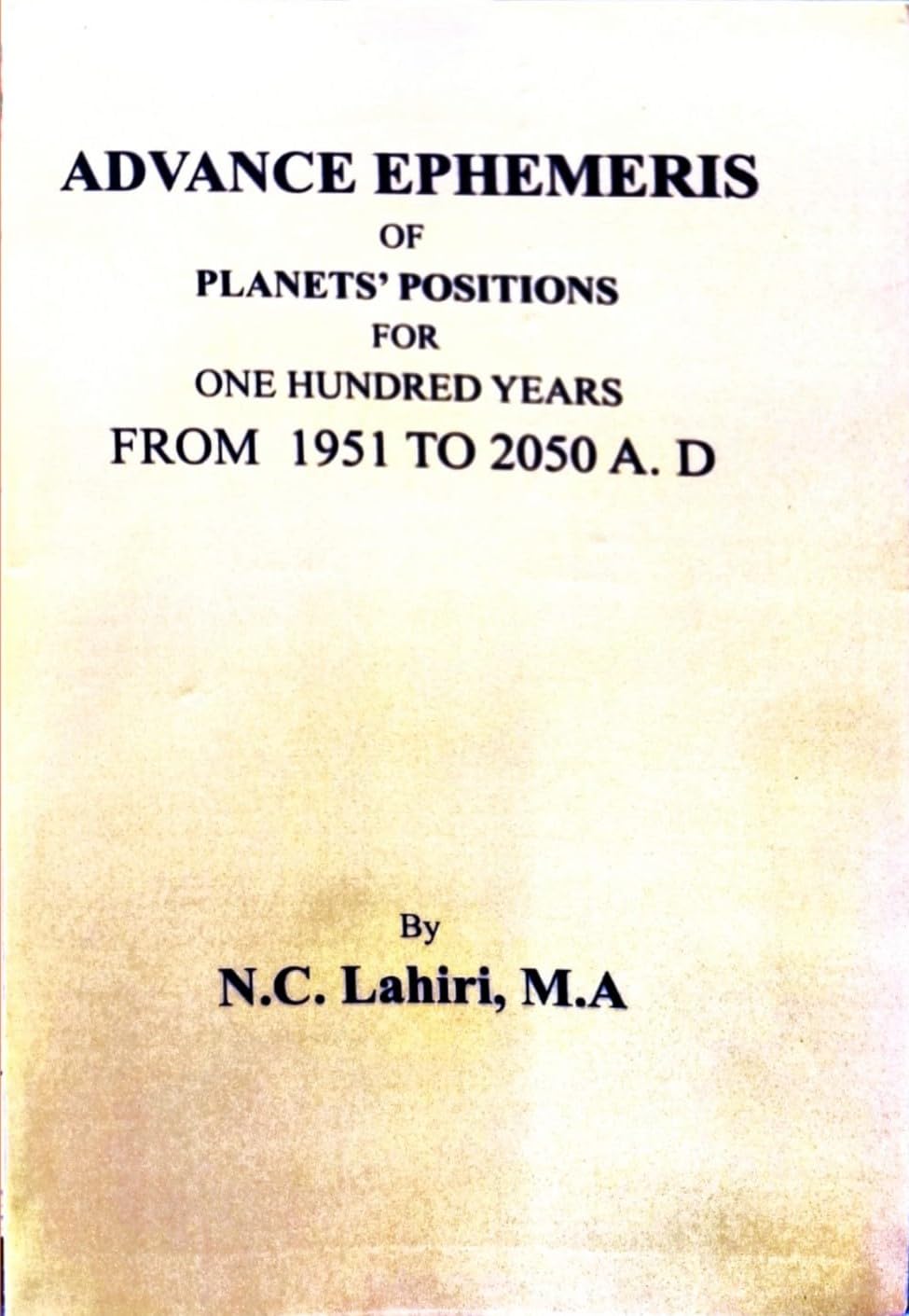 ADVANCE EPHEMERIS OF Planets' POSITIONS | Medicine Book By English Author N.C. Lahiri | Trending - Retail Maharaj