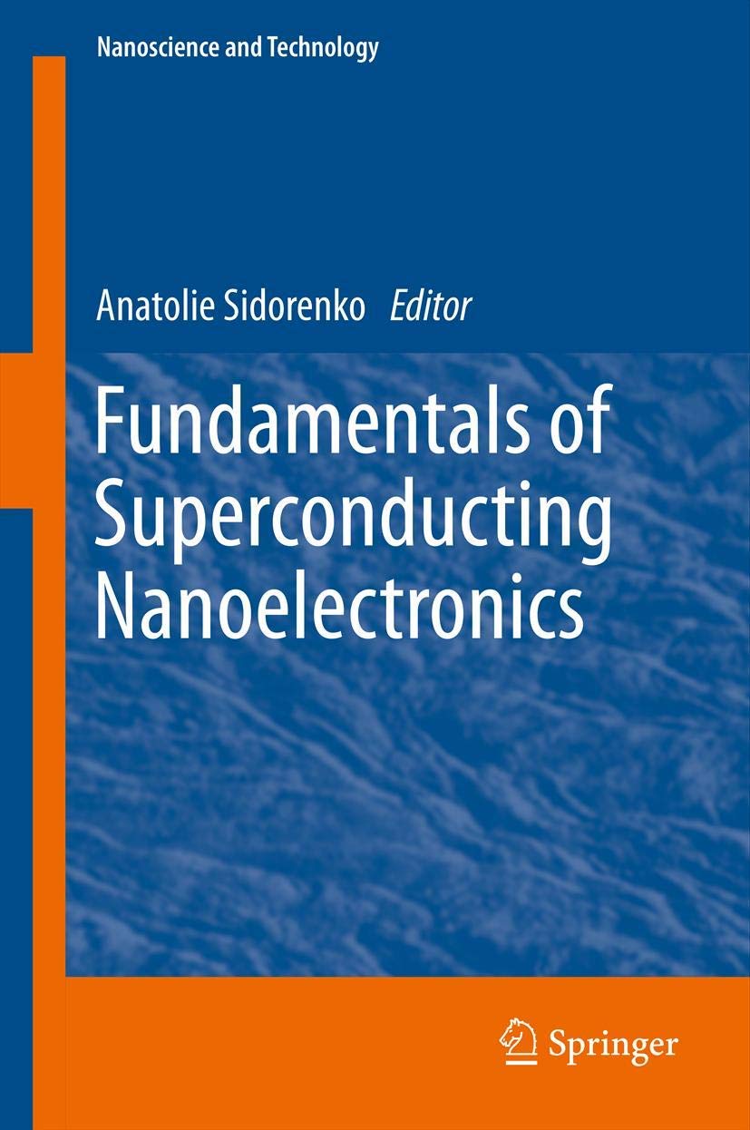 Fundamentals of Superconducting Nanoelectronics (NanoScience and Technology) - Retail Maharaj