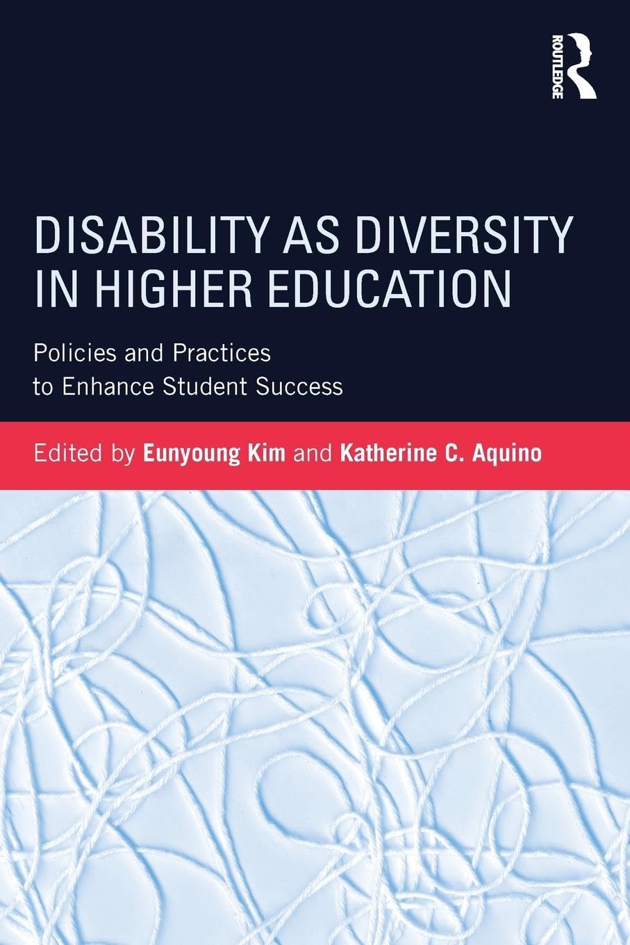 Disability As Diversity in Higher Education: Policies and Practices to Enhance Student Success - Retail Maharaj