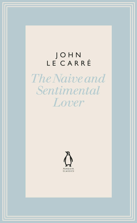 The Naive and Sentimental Lover (The Penguin John le Carré Hardback Collection) - Retail Maharaj