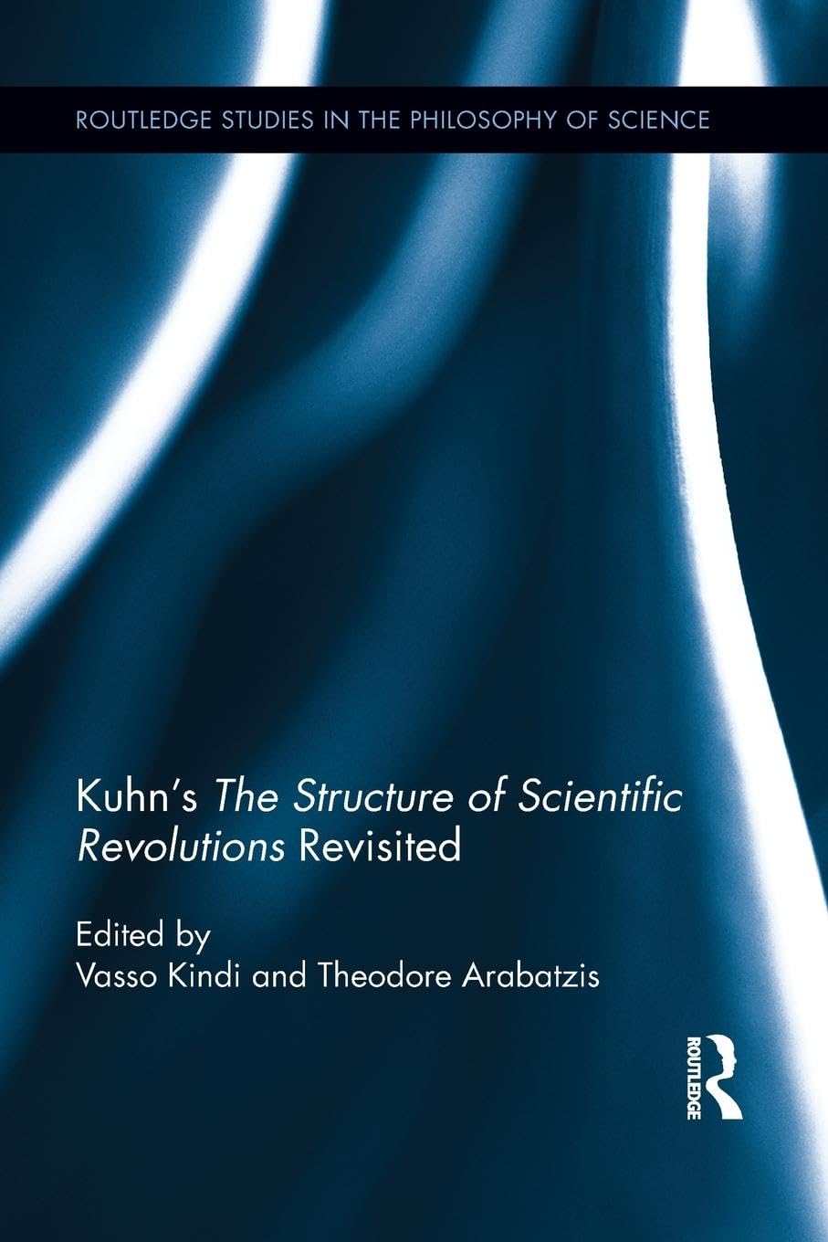 Kuhn's The Structure of Scientific Revolutions Revisited (Routledge Studies in the Philosophy of Science) - Retail Maharaj
