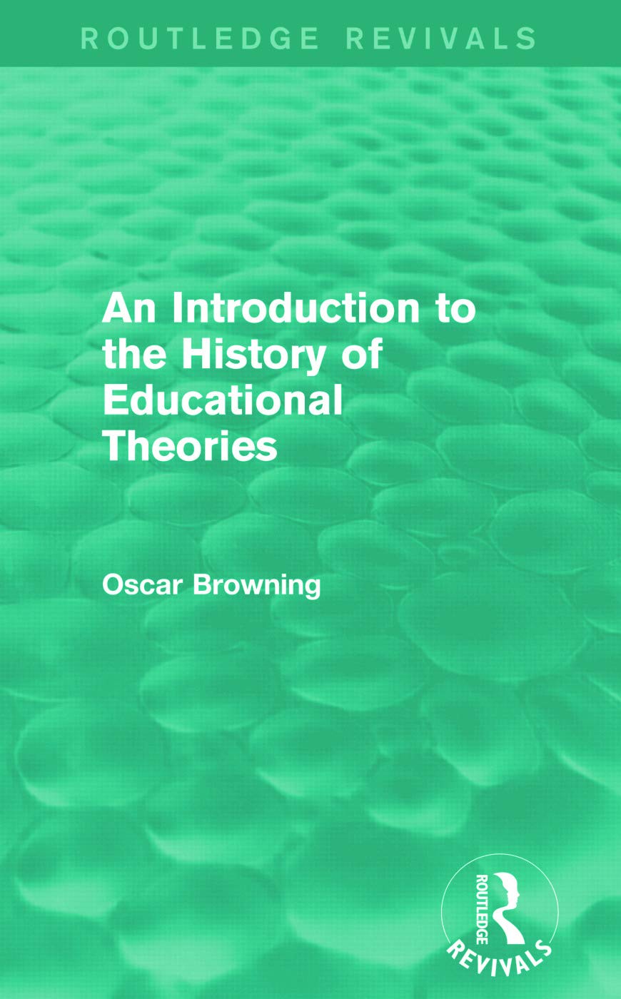 An Introduction to the History of Educational Theories (Routledge Revivals) - Retail Maharaj