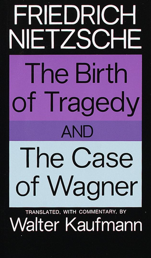 The Birth of Tragedy and The Case of Wagner (Vintage) - Retail Maharaj