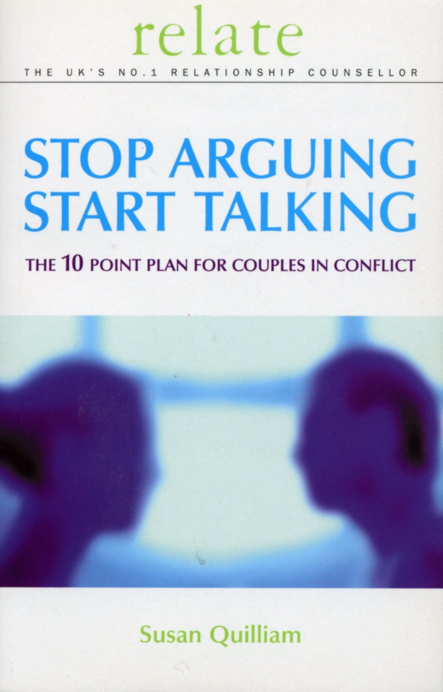 Stop Arguing, Start Talking: The 10 Point Plan for Couples in Conflict - Retail Maharaj