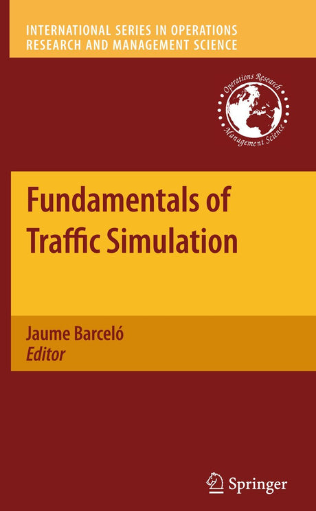 Fundamentals of Traffic Simulation: 145 (International Series in Operations Research & Management Science) - Retail Maharaj