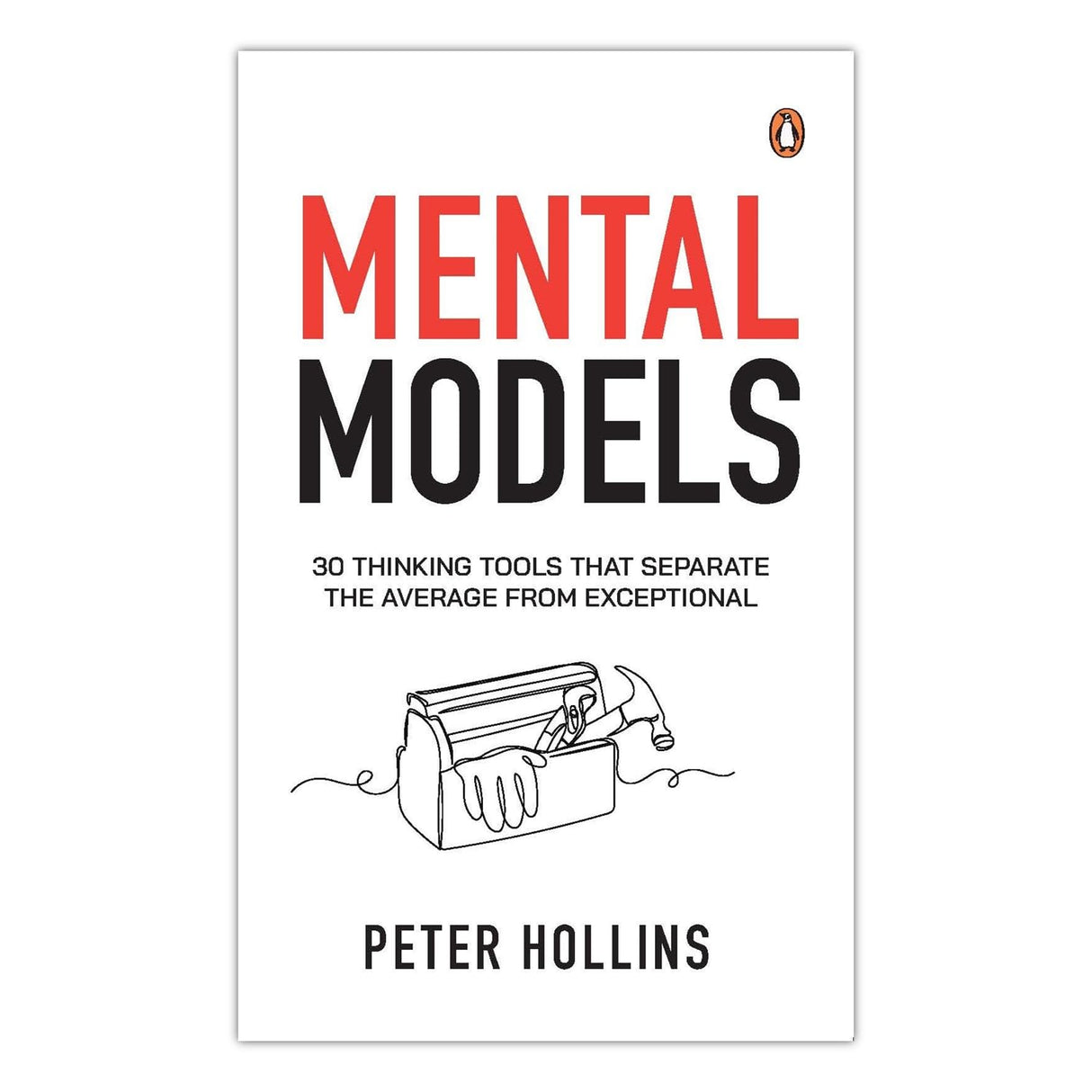 Mental Models: 30 Thinking Tools that Separate the Average from Exceptional | Improved Decision-Making, Logical Analysis, and Problem-Solving - Retail Maharaj