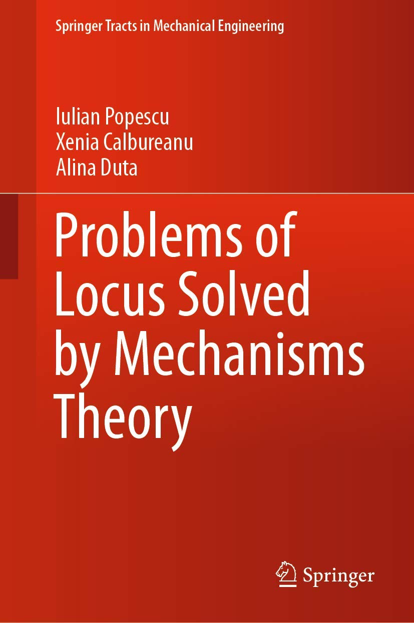 Problems of Locus Solved by Mechanisms Theory (Springer Tracts in Mechanical Engineering) - Retail Maharaj