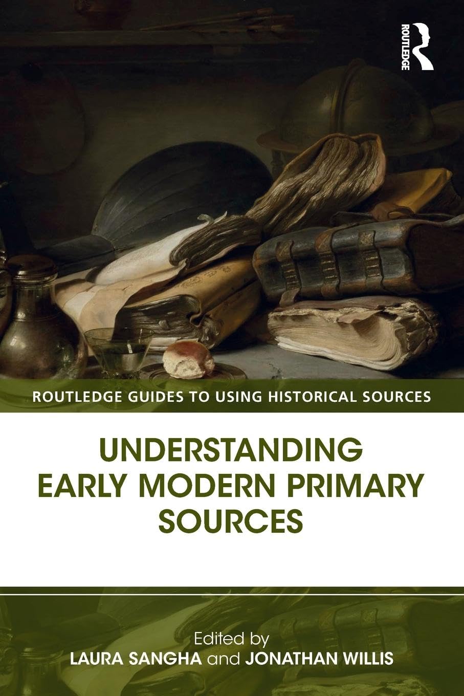 Understanding Early Modern Primary Sources (Routledge Guides to Using Historical Sources) - Retail Maharaj
