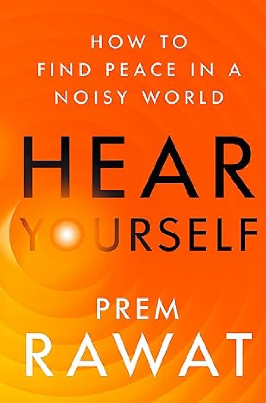 Hear Yourself : How to Find Peace in a Noisy World - Retail Maharaj