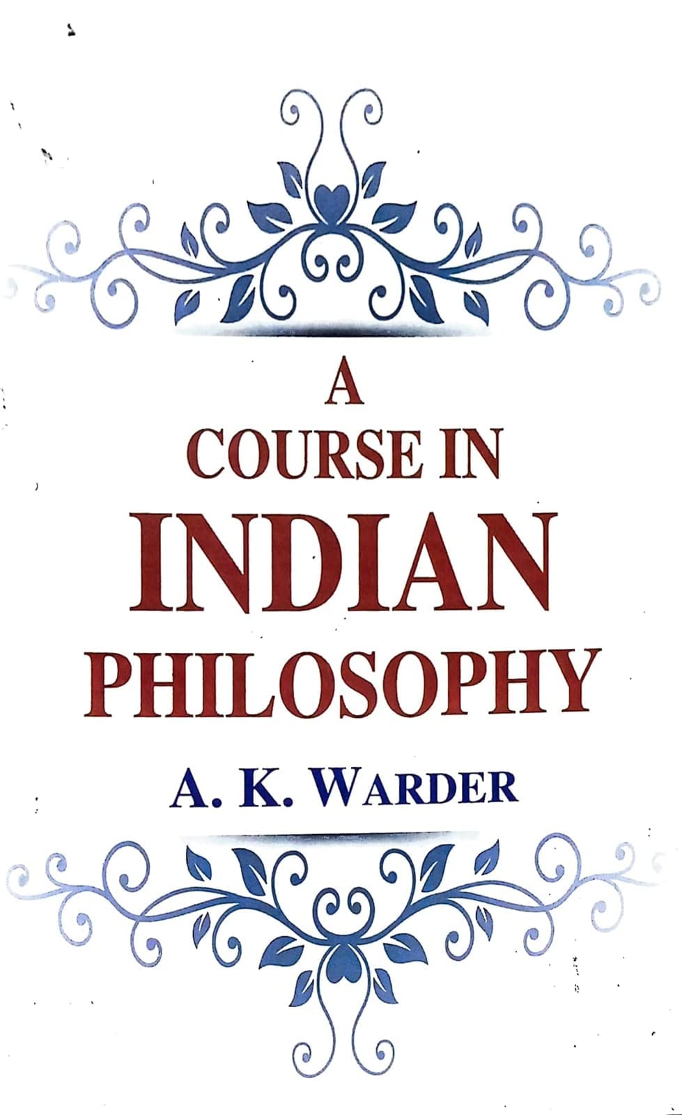 A Course in Indian Philosophy - Retail Maharaj
