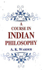 A Course in Indian Philosophy - Retail Maharaj