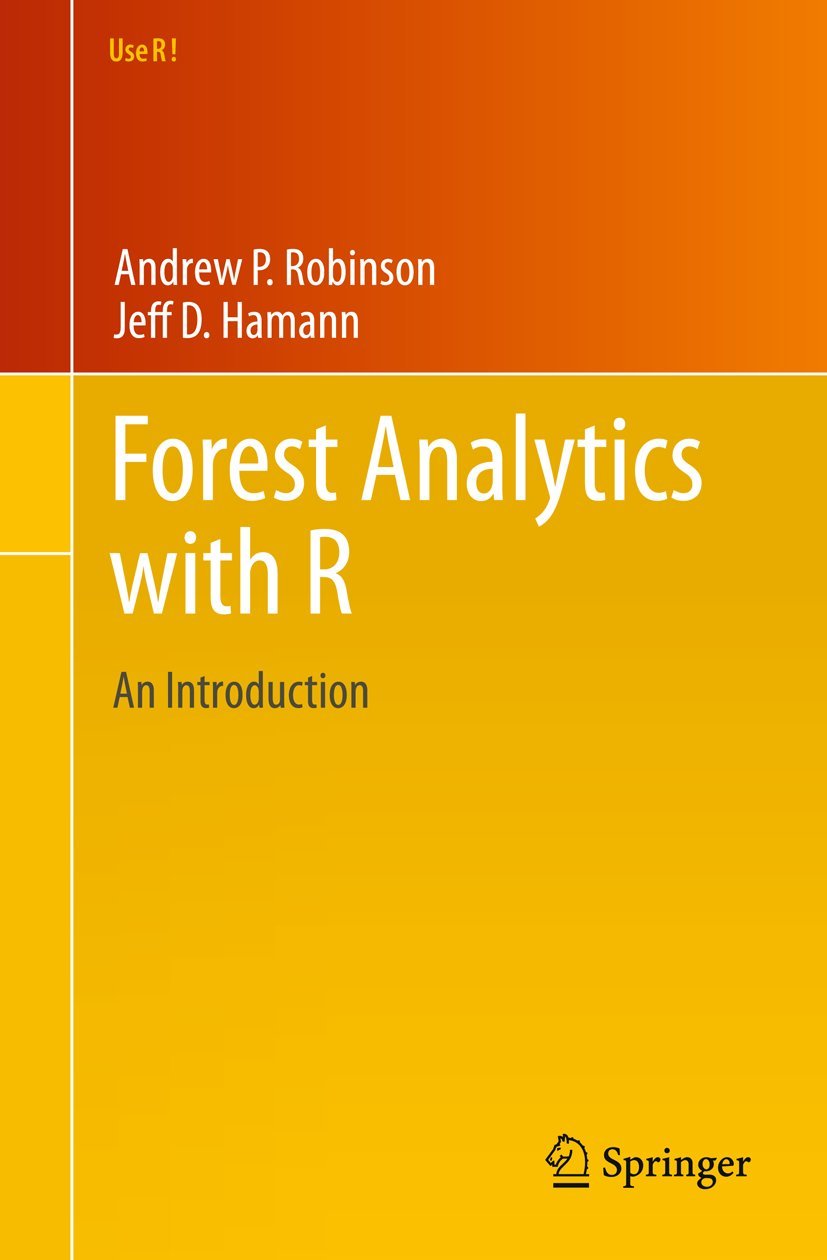 Forest Analytics with R: An Introduction (Use R!) - Retail Maharaj