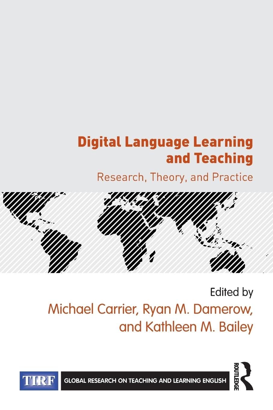 Digital Language Learning and Teaching: Research, Theory, and Practice (Global Research on Teaching and Learning English) - Retail Maharaj