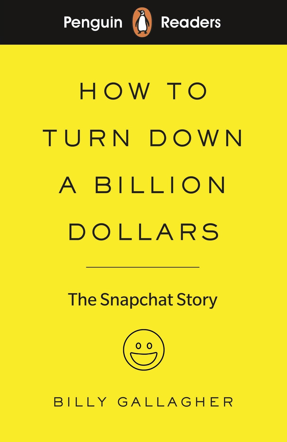 Penguin Readers Level 2: How to Turn Down a Billion Dollars (ELT Graded Reader): The Snapchat Story - Retail Maharaj