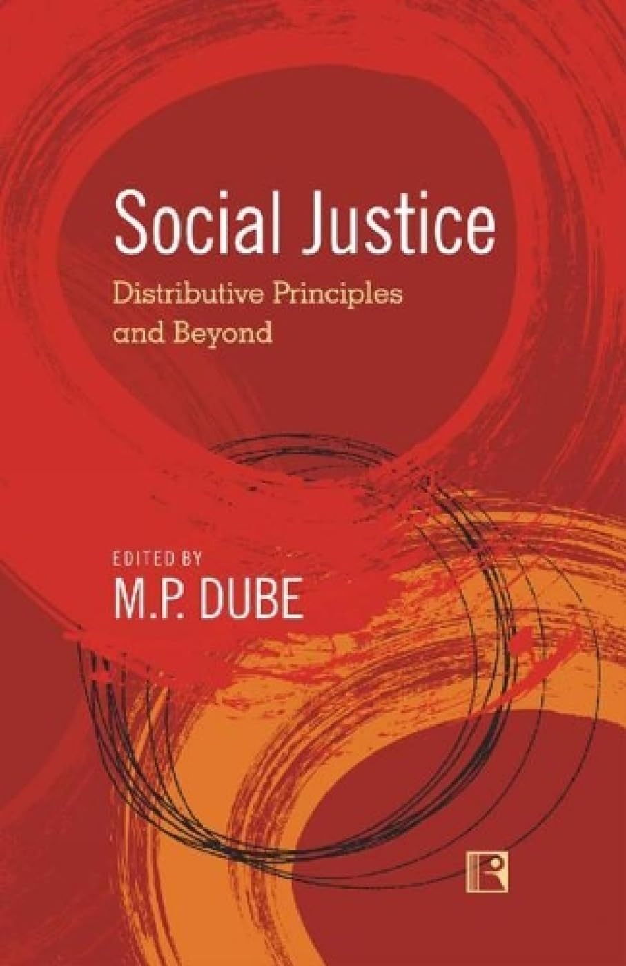 Social Justice: Distributive Principles and Beyond - Retail Maharaj