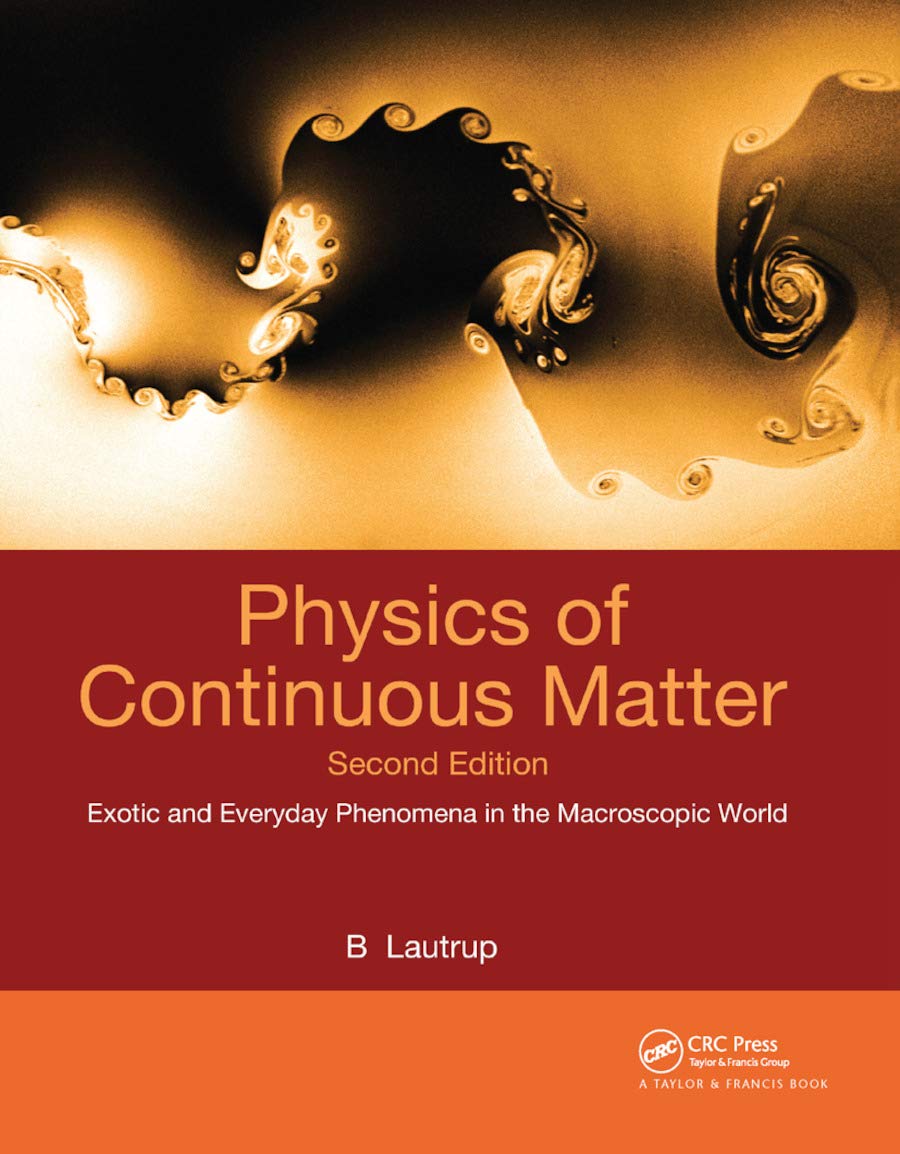 Physics of Continuous Matter: Exotic and Everyday Phenomena in the Macroscopic World - Retail Maharaj