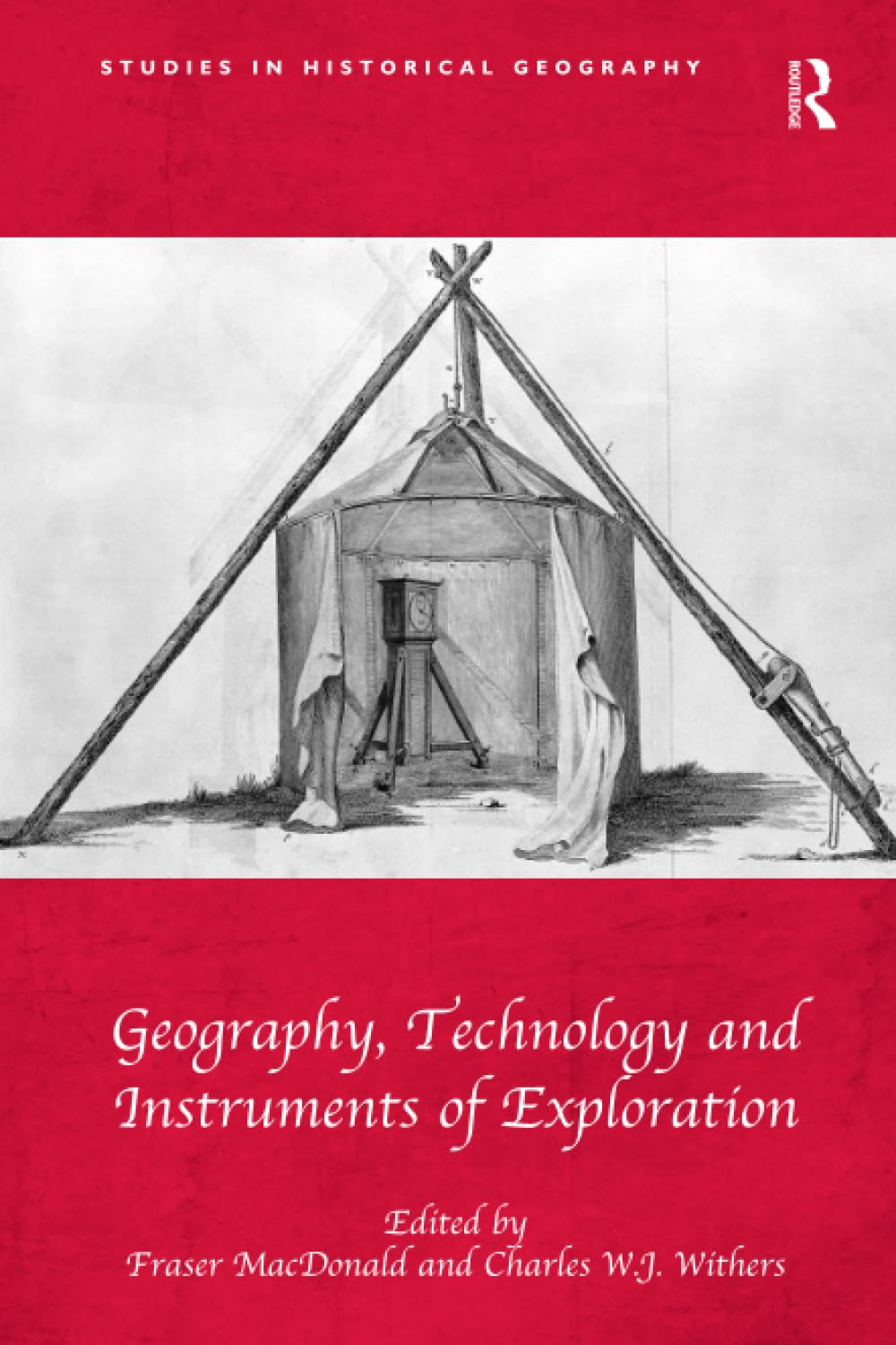 Geography, Technology and Instruments of Exploration (Studies in Historical Geography) - Retail Maharaj