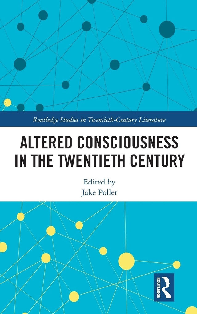 Altered Consciousness in the Twentieth Century - Retail Maharaj