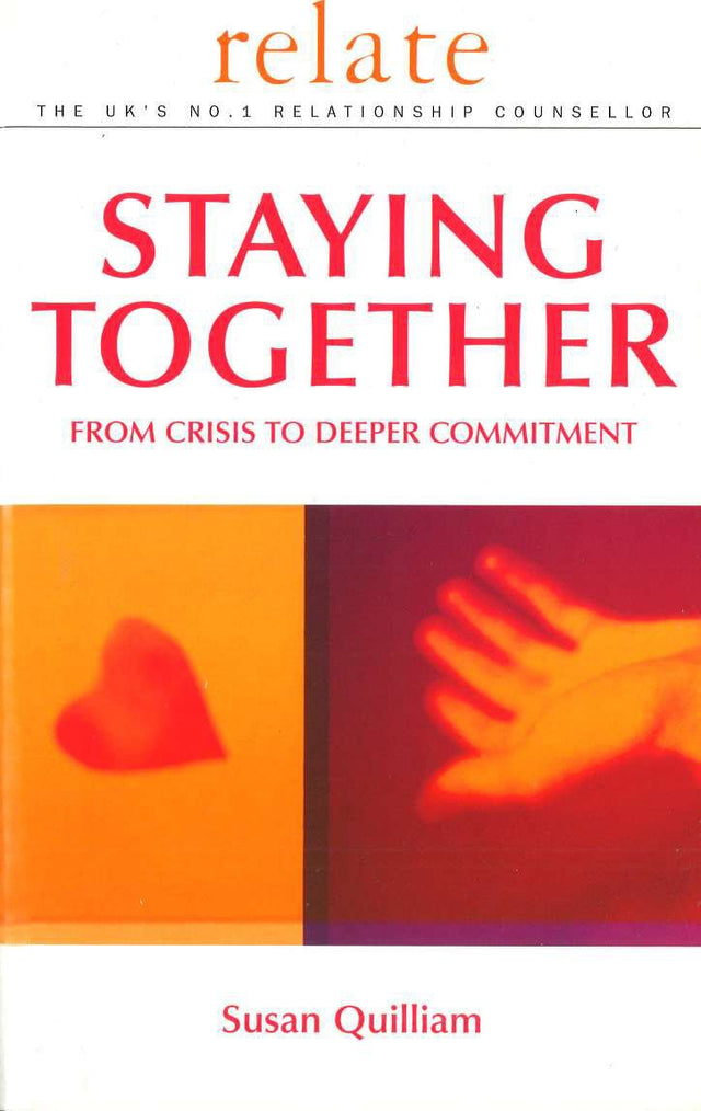 Relate Guide To Staying Together: From Crisis to Deeper Commitment - Retail Maharaj