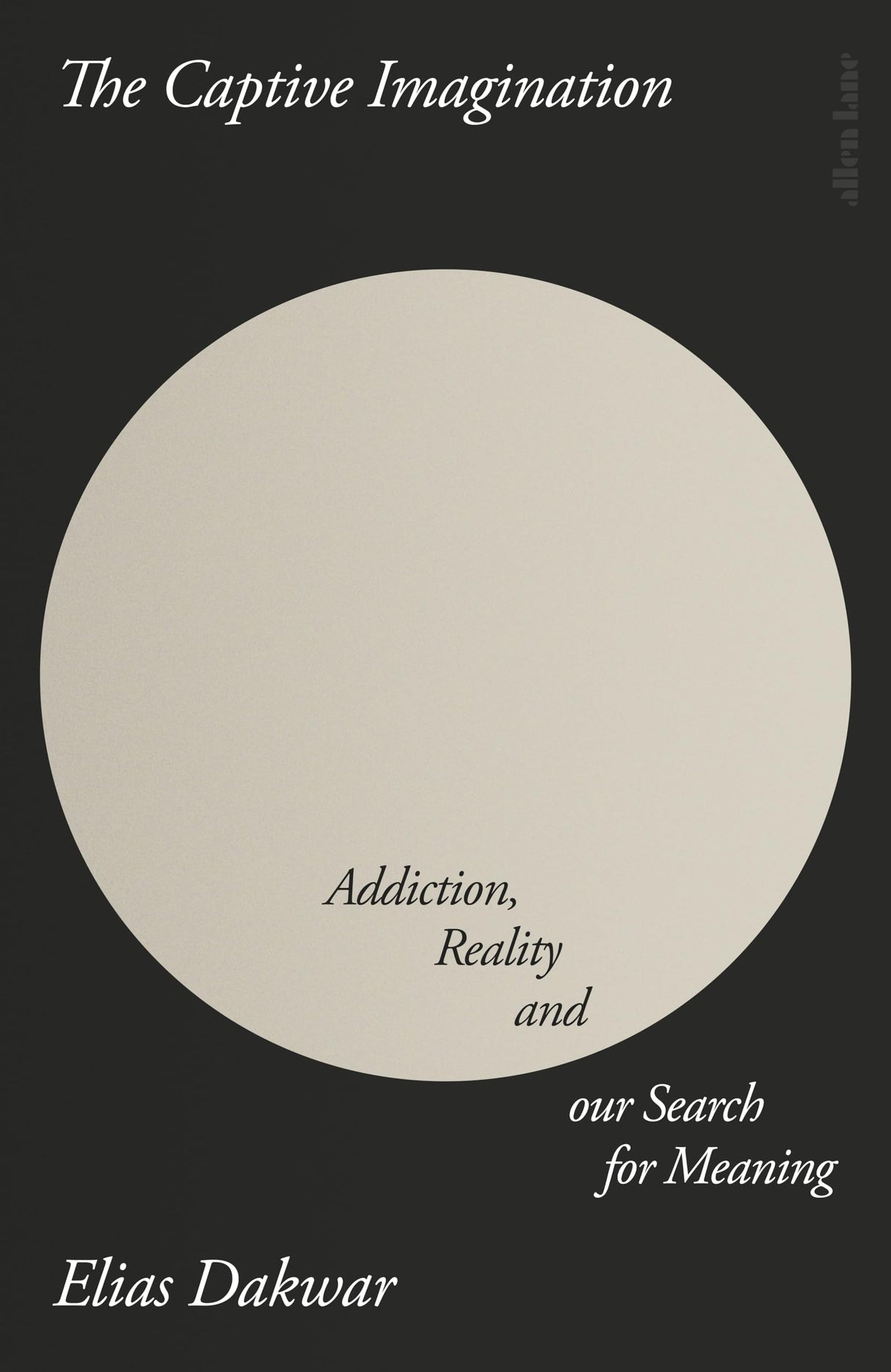 The Captive Imagination: Addiction, Reality and our Search for Meaning - Retail Maharaj