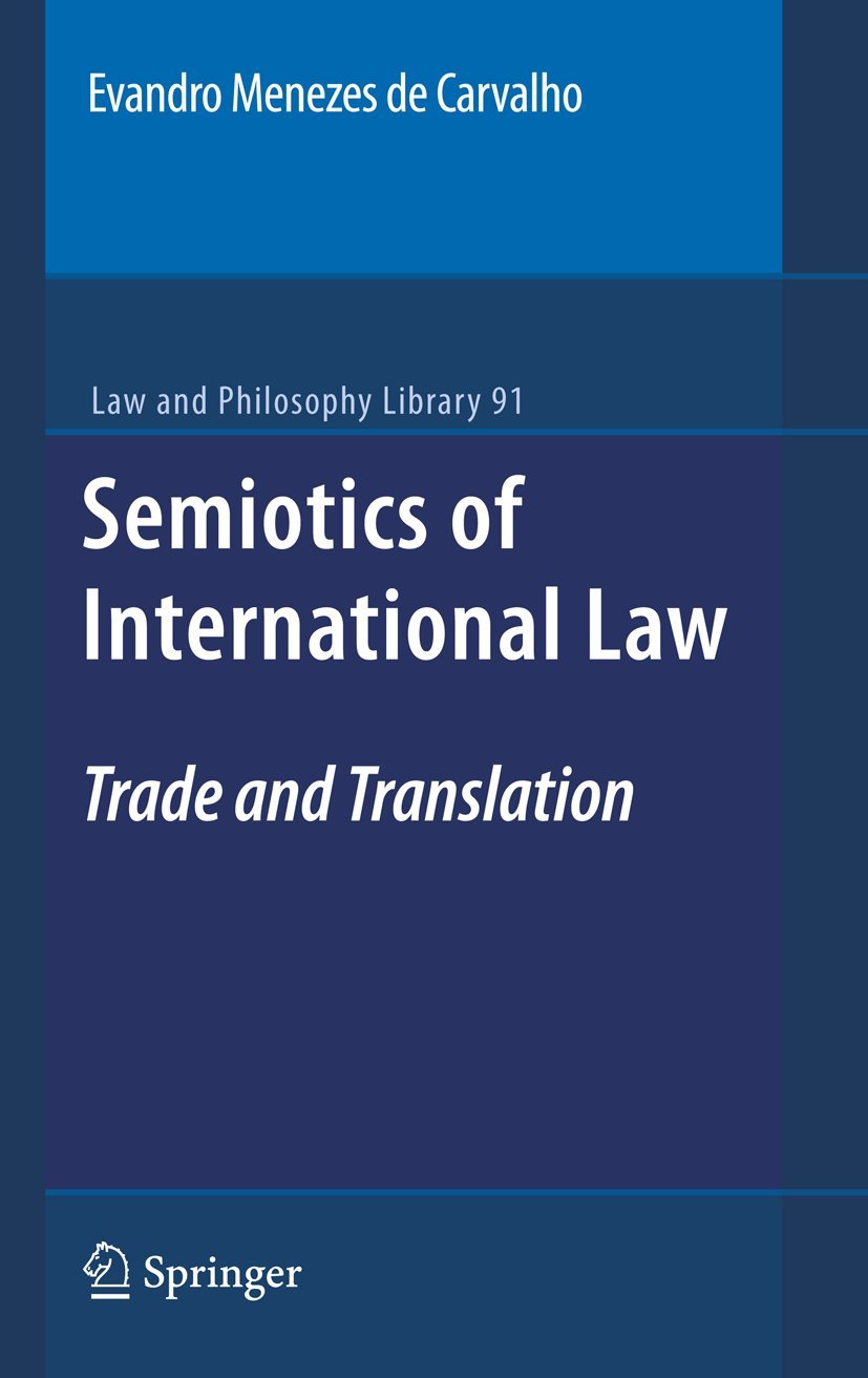 Semiotics of International Law: Trade and Translation: 91 (Law and Philosophy Library) - Retail Maharaj
