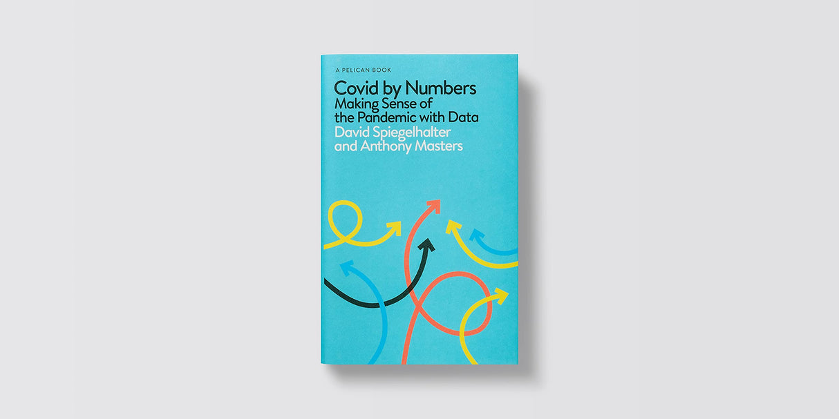 Covid By Numbers: Making Sense of the Pandemic with Data (Pelican Books) - Retail Maharaj
