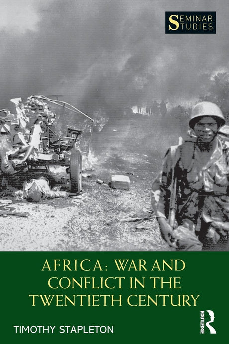 Africa: War and Conflict in the Twentieth Century (Seminar Studies) - Retail Maharaj