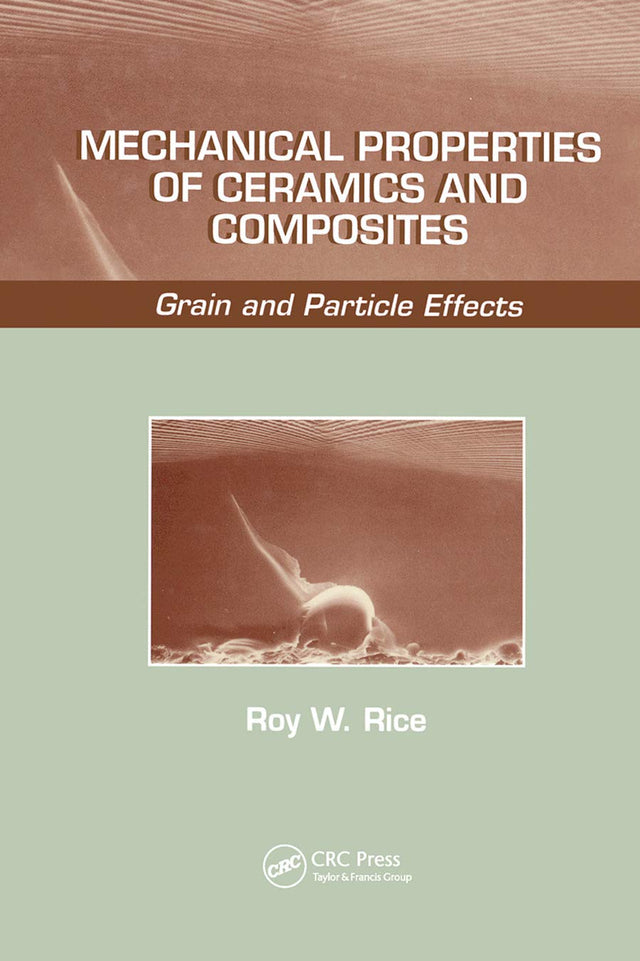 Mechanical Properties of Ceramics and Composites: Grain and Particle Effects - Retail Maharaj