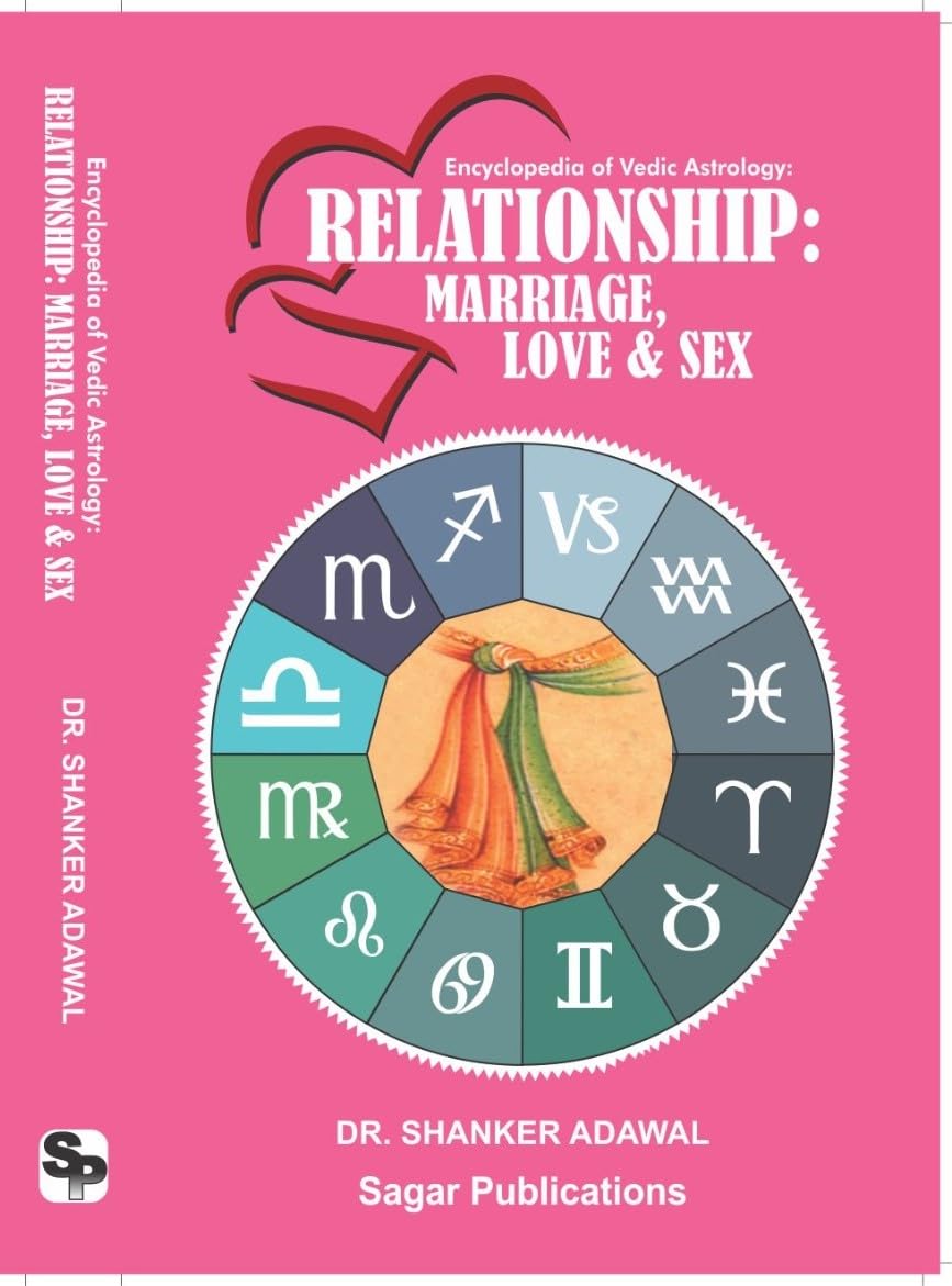 Encyclopedia of Vedic Astrology: RELATIONSHIP: MARRIAGE, LOVE & SEX (English Version) - Retail Maharaj
