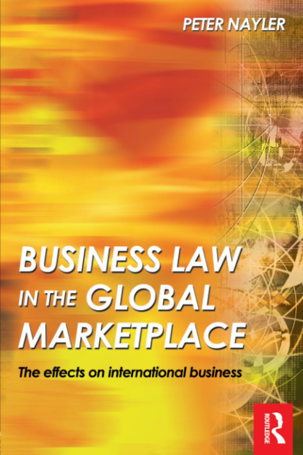 Business Law in the Global Marketplace: The Effects On International Business - Retail Maharaj