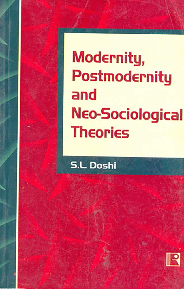 Modernity, Postmodernity and Neo-Sociological Theories - Retail Maharaj