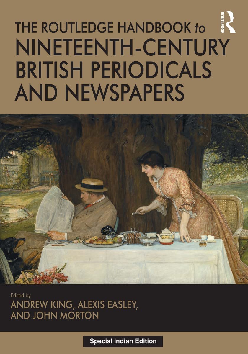 The Routledge Handbook to Nineteenth-Century British Periodicals and Newspapers - Retail Maharaj