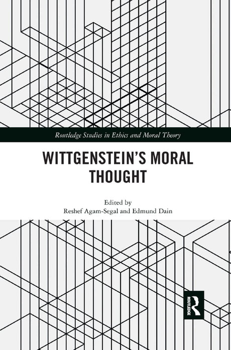 Wittgenstein’s Moral Thought - Retail Maharaj