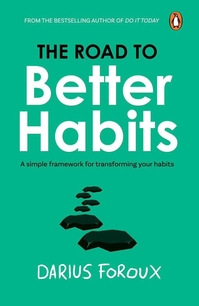 The Road To Better Habits: A Simple Framework for Transforming your Habits | A Simple Guide to Habit Change, Focus, and a More Peaceful Life by the Bestselling Author of Do It Today - Retail Maharaj