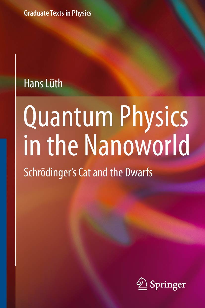 Quantum Physics in the Nanoworld: Schrodinger's Cat and the Dwarfs (Graduate Texts in Physics) - Retail Maharaj