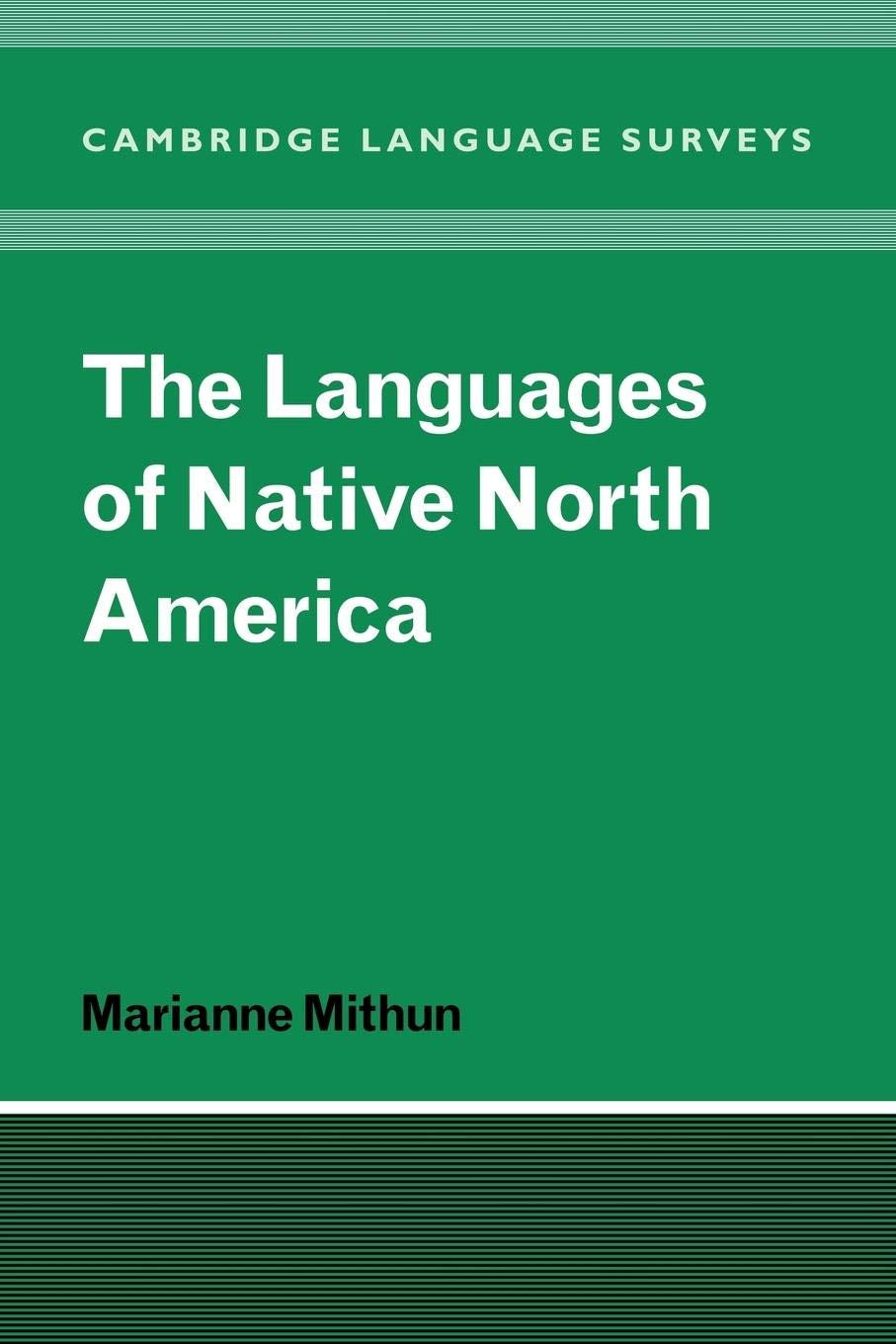 The Languages of Native North America (Cambridge Language Surveys)