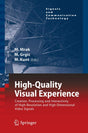 High-Quality Visual Experience: Creation, Processing and Interactivity of High-Resolution and High-Dimensional Video Signals (Signals and Communication Technology) - Retail Maharaj