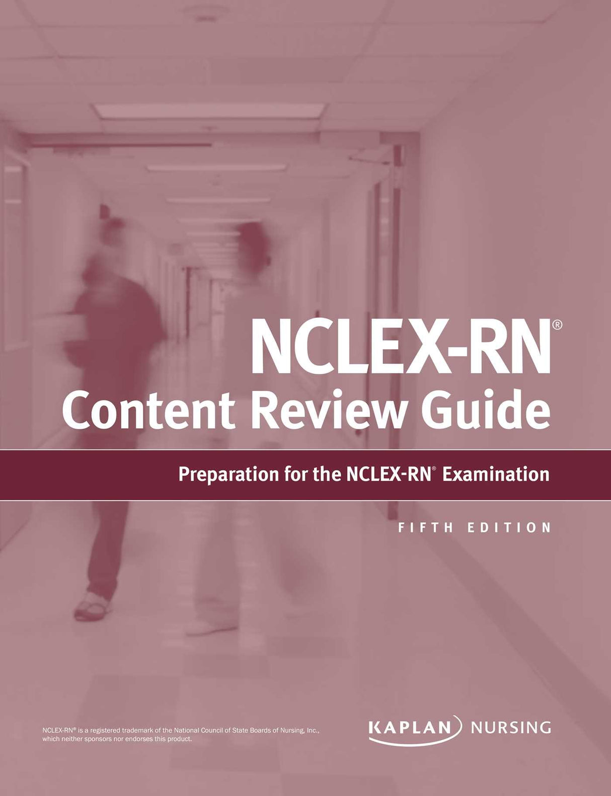 NCLEX-RN CONTENT REVIEW GUIDE (Kaplan Test Prep)