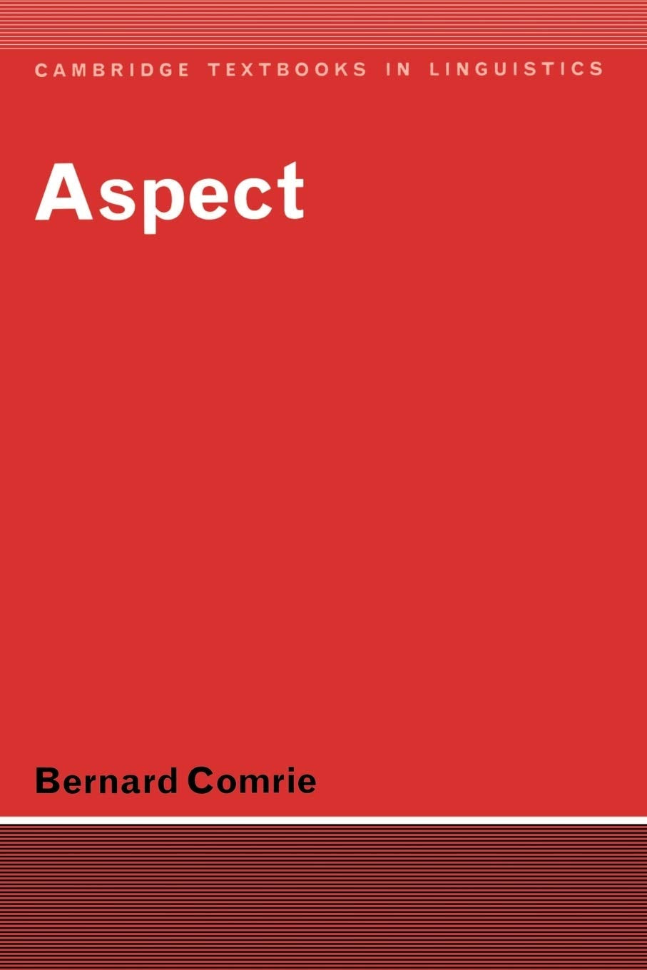 Aspect: An Introduction to the Study of Verbal Aspect and Related Problems (Cambridge Textbooks in Linguistics)